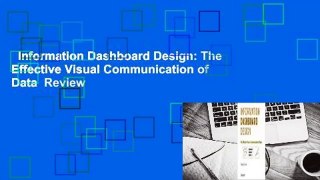 Information Dashboard Design: The Effective Visual Communication of Data  Review