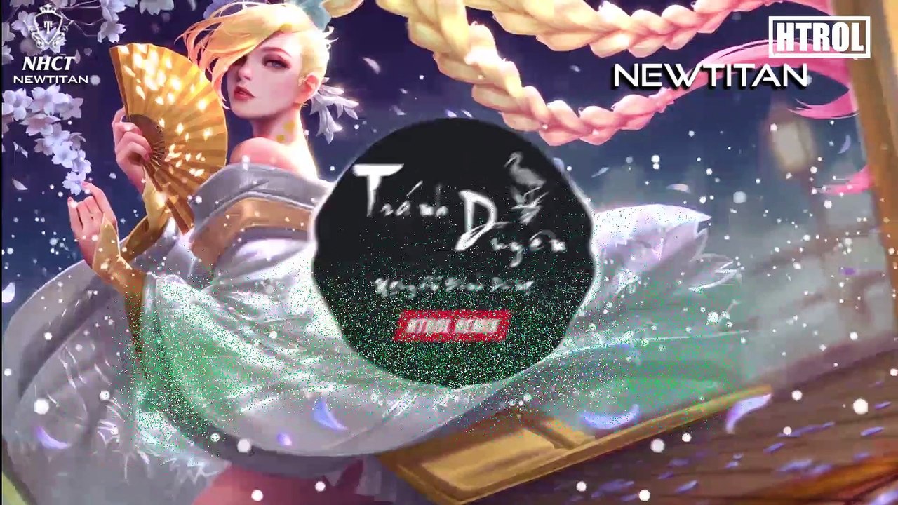 Tranh Duyen - Dinh Dung (HTROL REMIX) (newtitan)