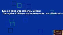 Lire en ligne Oppositional, Defiant   Disruptive Children and Adolescents: Non-Medication