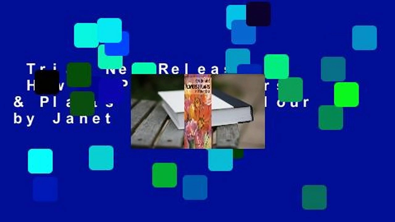 Trial New Releases  How To Paint Flowers & Plants In Watercolour by Janet Whittle