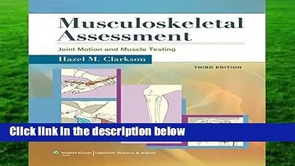 Musculoskeletal Assessment: Joint Motion and Muscle Testing  Review