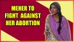 Meher to fight against her abortion in Choti Sardarni
