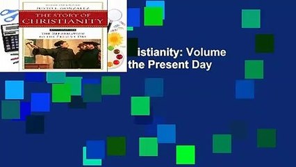 [FREE] The Story of Christianity: Volume 2: The Reformation to the Present Day