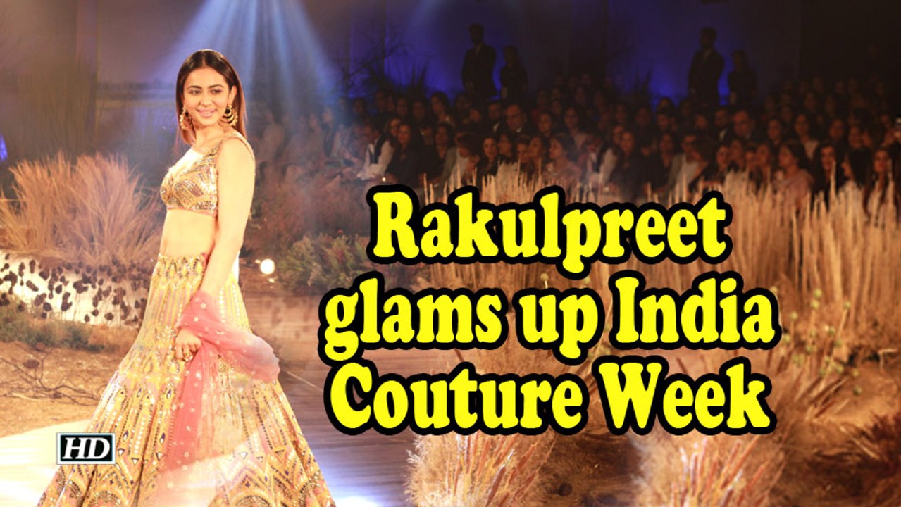 Rakulpreet glams up India Couture Week Day