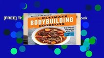 [FREE] The Ultimate Bodybuilding Cookbook
