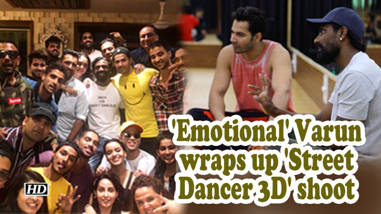 'Emotional' Varun wraps up 'Street Dancer 3D' shoot