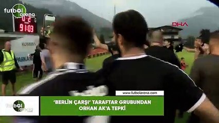 'Berlin Çarşı' taraftar grubundan Orhan k'a tepki