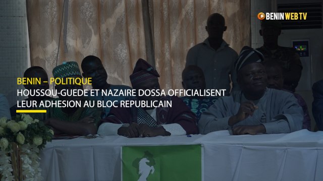 Bénin : Patrice Houssou-Guèdè et Nazaire Dossa officialisent leur adhésion au Bloc Républicain