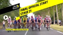 Dernier Départ Officiel / Final Official Start - Étape 21 / Stage 21 - Tour de France 2019