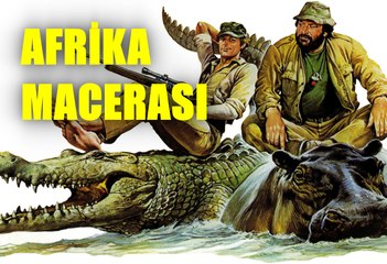 Afrika Macerası (Bud Spencer - Terence Hill) Türkçe Dublaj