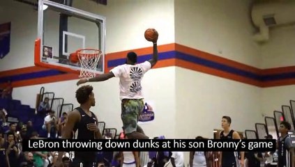 LeBron throwing down dunks at his son Bronny’s game! 27 July  2019