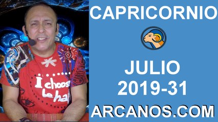HOROSCOPO CAPRICORNIO - Semana 2019-31 Del 28 de julio al 3 de agosto de 2019 - ARCANOS.COM