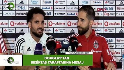 Douglas'tan Beşiktaş taraftarına mesaj