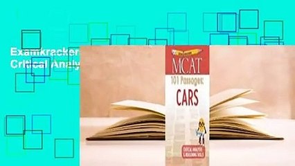 Examkrackers MCAT 101 Passages: Cars: Critical Analysis & Reasoning Skills