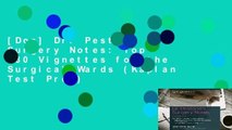 [Doc] Dr. Pestana s Surgery Notes: Top 180 Vignettes for the Surgical Wards (Kaplan Test Prep)