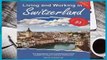 [READ] Living and Working in Switzerland: A Survival Handbook