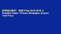 [FREE] SSAT   ISEE Prep 2018-2019: 6 Practice Tests   Proven Strategies (Kaplan Test Prep)