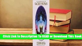 Online Sacred Woman: A Guide to Healing the Feminine Body, Mind, and Spirit  For Free