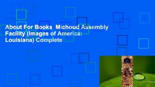 About For Books  Michoud Assembly Facility (Images of America: Louisiana) Complete