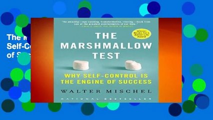 The Marshmallow Test: Why Self-Control Is the Engine of Success