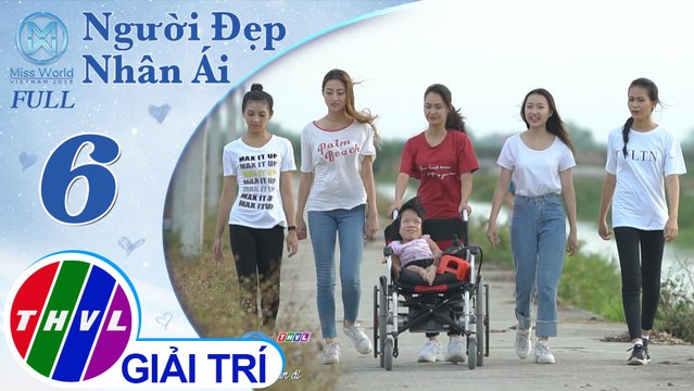 THVL | Người đẹp nhân ái 2019 - Tập 6: Hoa bất tử - Trà My, Mỹ Anh, Thúy Hằng, Thùy Linh, Thanh Tú