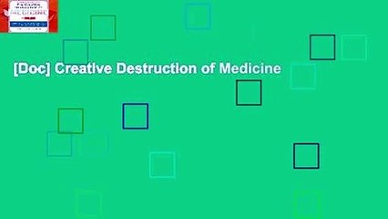 [Doc] Creative Destruction of Medicine