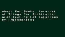 About For Books  Internet of Things for Architects: Architecting IoT solutions by implementing