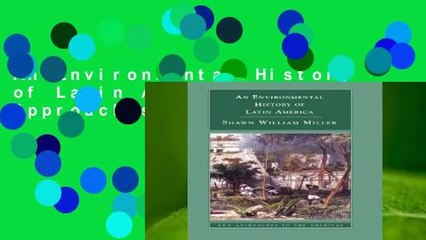 An Environmental History of Latin America (New Approaches to the Americas)
