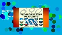 WordPress Plugins: 690 Free Plugins for Developing Amazing and Profitable Websites (SEO, Social