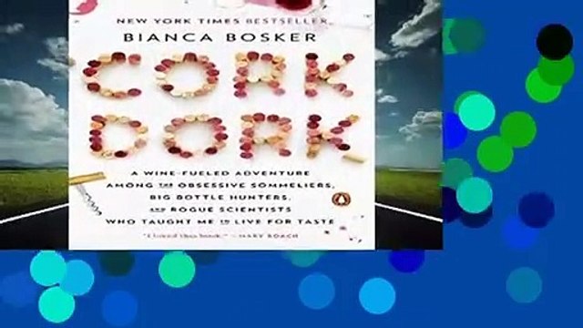 [READ] Cork Dork: A Wine-Fueled Adventure Among the Obsessive Sommeliers, Big Bottle Hunters, and