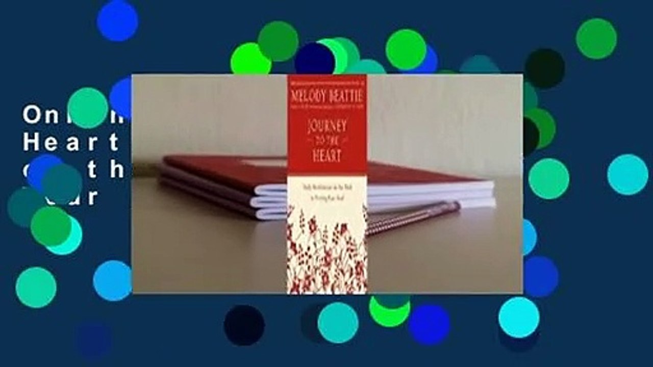 Online Journey to the Heart: Daily Meditations on the Path to Freeing Your Soul  For Full