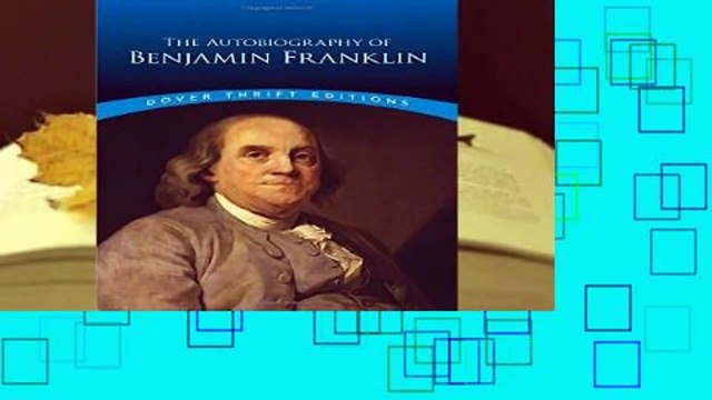 [FREE] The Autobiography of Benjamin Franklin (Dover Thrift Editions)
