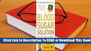 Full E-book The Blood Sugar Solution: The UltraHealthy Program for Losing Weight, Preventing