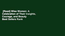 [Read] Wise Women: A Celebration of Their Insights, Courage, and Beauty  Best Sellers Rank : #5