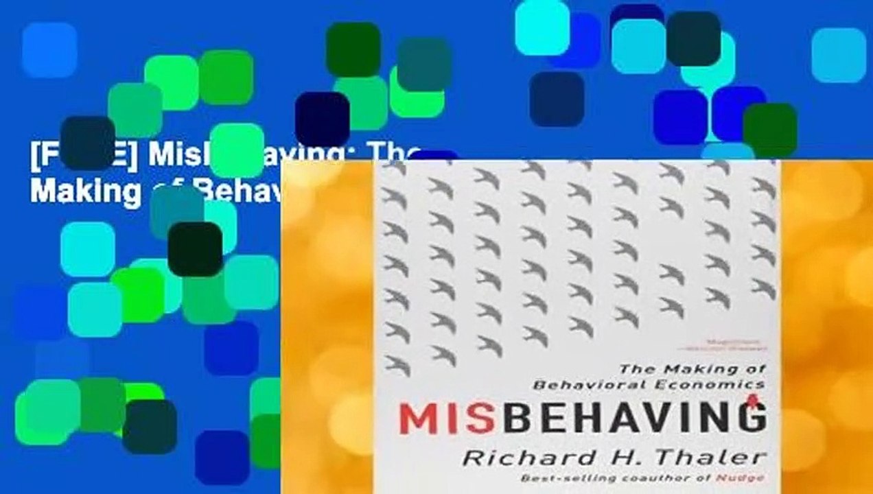 [FREE] Misbehaving: The Making of Behavioral Economics