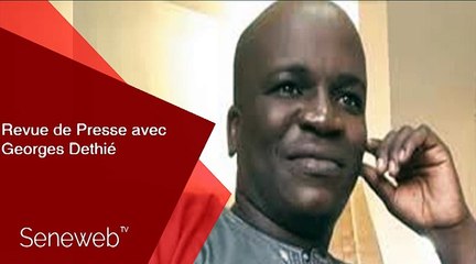Revue de Presse du 29 Juillet 2019 avec Georges Dethie