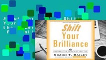 About For Books  Shift Your Brilliance: Harness the Power of You, Inc.  For Online