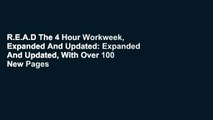 R.E.A.D The 4 Hour Workweek, Expanded And Updated: Expanded And Updated, With Over 100 New Pages