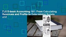 Full E-book Accounting 101: From Calculating Revenues and Profits to Determining Assets and