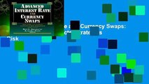 Advance Interest Rate and Currency Swaps: State-of-the-Art Products, Strategies   Risk