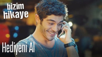 Gel hediyeni kapının önünden al - Bizim Hikaye