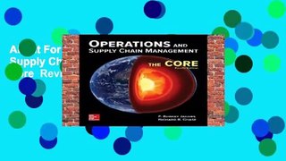 About For Books  Operations and Supply Chain Management: The Core  Review