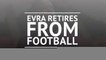 Evra retires from football