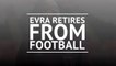 Evra retires from football