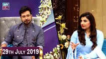 Salam Zindagi With Faysal Qureshi - Javeria Saud & Rabab Masood - 29th July 2019