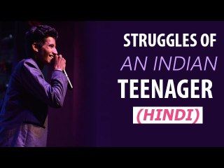 Struggles of an Indian Teenager (HINDI) - Aditya Kulshreshtha - Comedy Munch