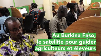 Au Burkina Faso, le satellite pour guider agriculteurs et éleveurs