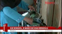 Kue Bongkol, Si Manis Kue Khas Bengkulu