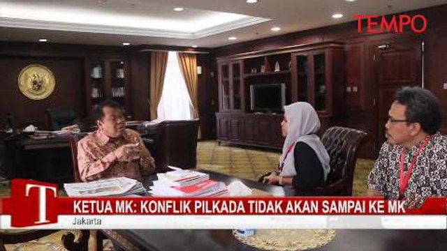 Ketua MK: Konflik Pilkada Tidak Akan Sampai ke MK