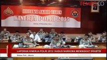 Laporan Kinerja Polri 2015: Kasus Narkoba Meningkat Drastis